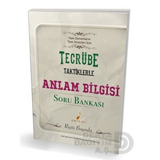 PELİKAN / TECRÜBE TAKTİKLERLE ANLAM BİLGİSİ SORU  BANKASI