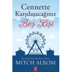 PENA / CENNETTE KARŞILAŞACAĞINIZ BEŞ KİŞİ