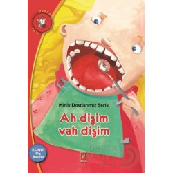 PENA / AH DİŞİM VAH DİŞİM -MİNİK DOSTLARIMIZ