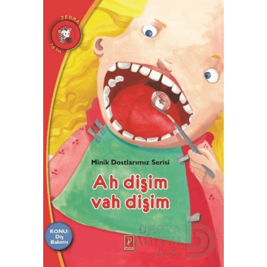 PENA / AH DİŞİM VAH DİŞİM -MİNİK DOSTLARIMIZ