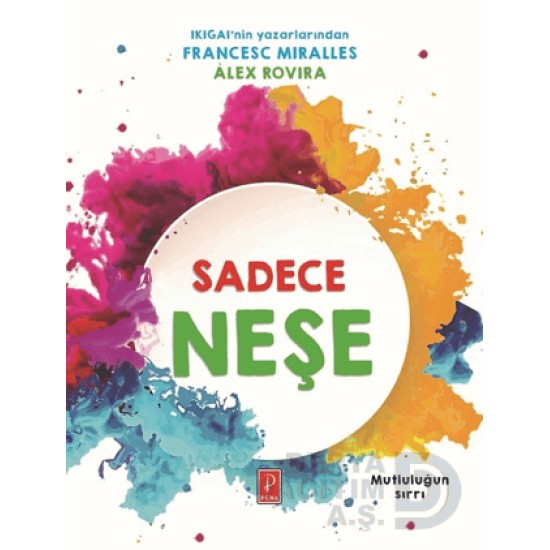 PENA / SADECE NEŞE -MUTLULUĞUN SIRRI