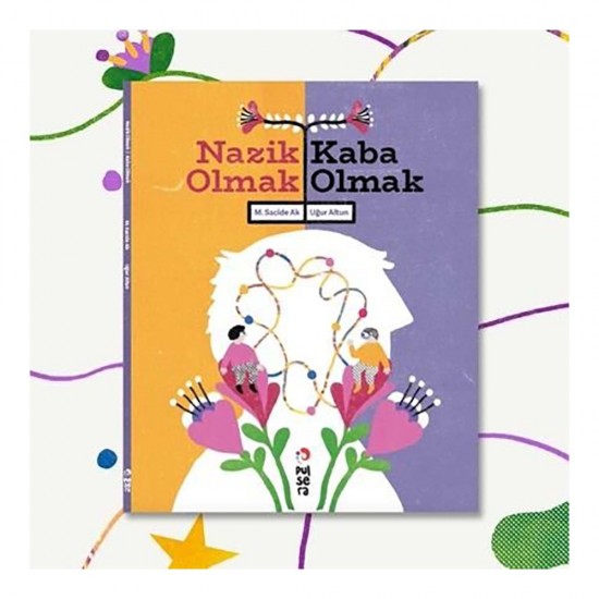 PULSERA /  NAZİK OLMAK KABA OLMAK