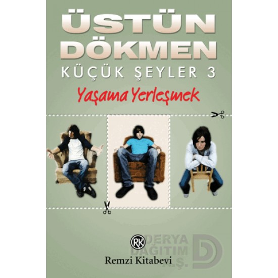 REMZİ / KÜÇÜK ŞEYLER 3 / YAŞAMA YERLEŞMEK