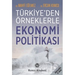 REMZİ /  TÜRKİYEDEN ÖRNEKLERLE EKONOMİ POLİTİKASI