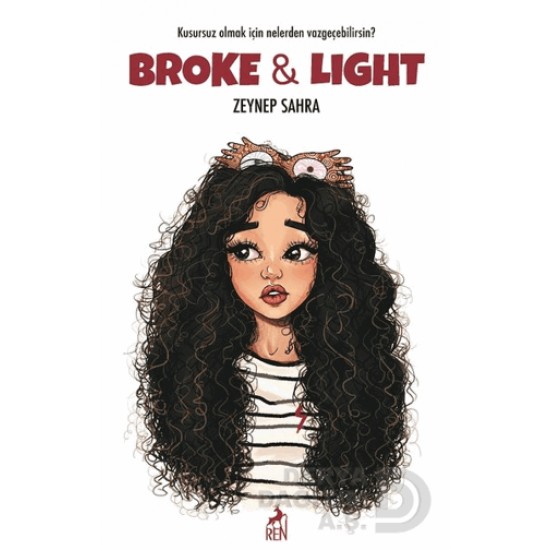 REN / BROKE  &amp; LİGHT / ZEYNEP SAHRA