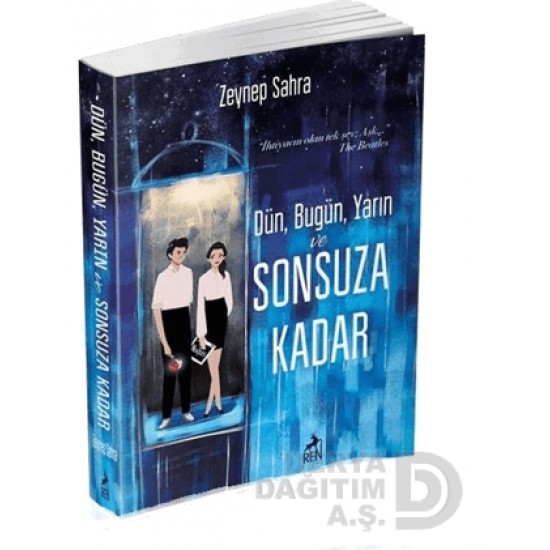 REN / DÜN BÜGÜN YARIN VE SONSUZA KADAR - CİLTSİZ  ZEYNEP SAHRA