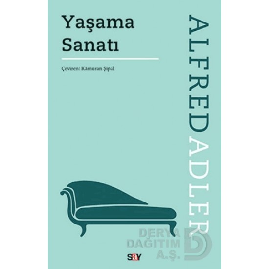 SAY / YAŞAMA SANATI (A. ADLER)