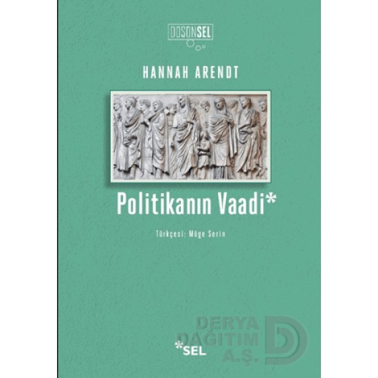 SEL / POLİTİKANIN VAADİ