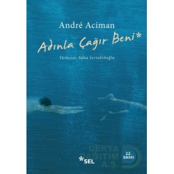 SEL / ADINLA ÇAĞIR BENİ / ANDRE ACIMAN