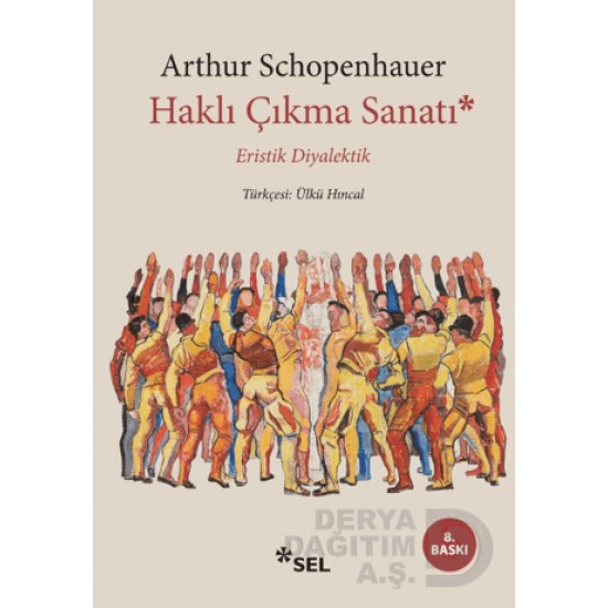 SEL / ERİSTİK DİYALEKTİK - HAKLI ÇIKMA SANATI