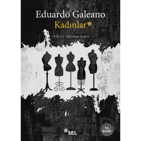 SEL / KADINLAR / EDOARDO GALEANO