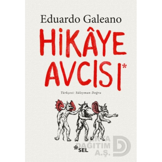 SEL / HİKÂYE AVCISI / EDUARDO GALEANO