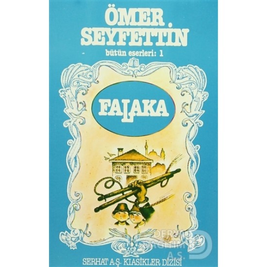 SERHAT /  FALAKA (ÖMER SEYFETTİN)