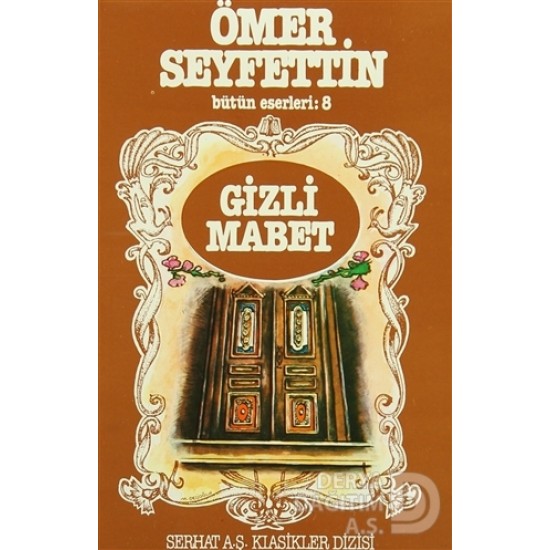 SERHAT / GİZLİ MABET (ÖMER SEYFETTİN)