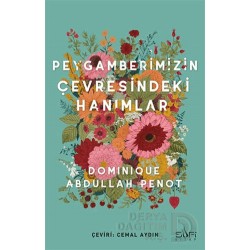 SUFİ / PEYGAMBERİMZİN ÇEVRESİNDEKİ HANIMLAR