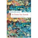 SUFİ / SU ÜSTÜNE YAZI YAZMAK