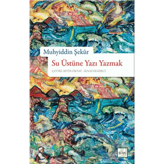 SUFİ / SU ÜSTÜNE YAZI YAZMAK