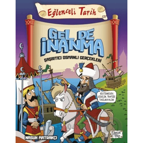EĞLENCELİ BİLGİ TİMAŞ / GEL DE İNANMA 131