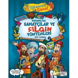 EĞLENCELİ BİLGİ TİMAŞ / OSMANLIDA SANATÇILAR VE ÇI