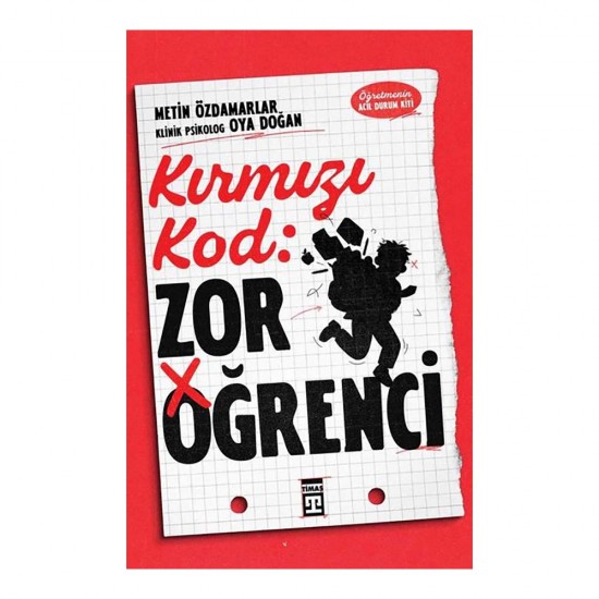 TİMAŞ  /  KIRMIZI KOD - ZOR ÖĞRENCİ