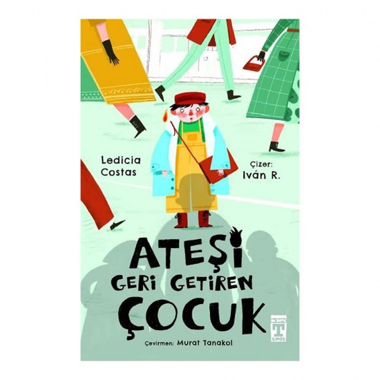 TİMAŞ  /  ATEŞİ GERİ GETİREN ÇOCUK