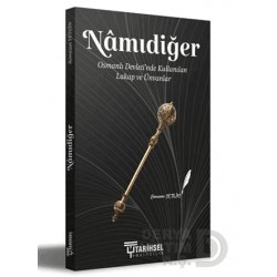 TARİHSEL YAYINCILIK / NAMIDİĞER