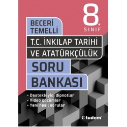 TUDEM /  8 SINIF BECERİ TEMELLİ İNKILAP TARİHİ SORU BANKASI