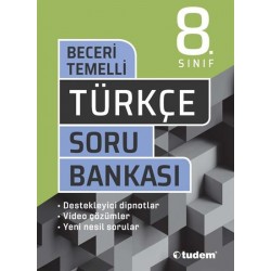 TUDEM  /  8.SINIF BECERİ TEMELLİ TÜRKÇE SORU BANKASI