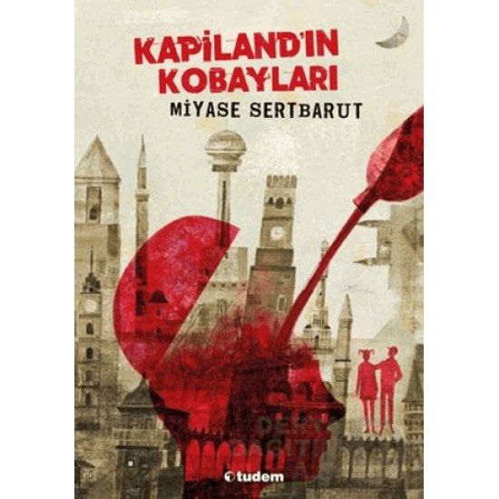 TUDEM /  KAPİLANDIN KOBAYLARI