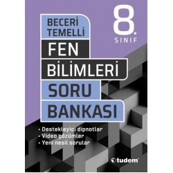 TUDEM  /  8.SINIF BECERİ TEMELLİ FEN BLMLERİ SORU BANKASI