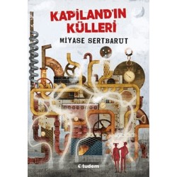 TUDEM  / KAPİLANDIN KÜLLERİ