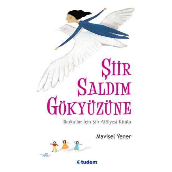 TUDEM  /  ŞİİR SALDIM GÖKYÜZÜNE