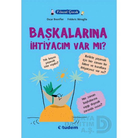 TUDEM  / BAŞKALARINA İHTİYACIM VAR MI?