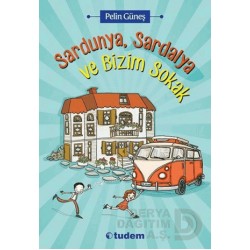 TUDEM  / SARDUNYA SARDALYA VE BİZİM SOKAK