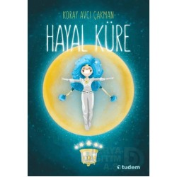 TUDEM  / HAYAL KÜRE / KORAY AVCI