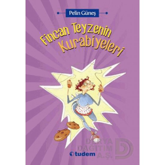 TUDEM /  FİNCAN TEYZENİN KURABİYELERİ / PELİN GÜNEŞ