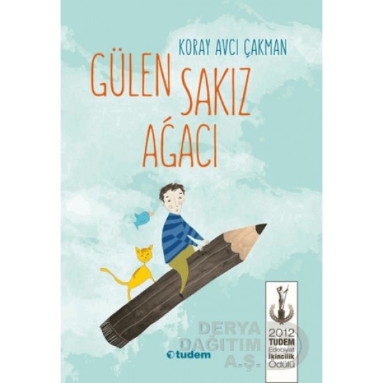 TUDEM  / GÜLEN SAKIZ AĞACI