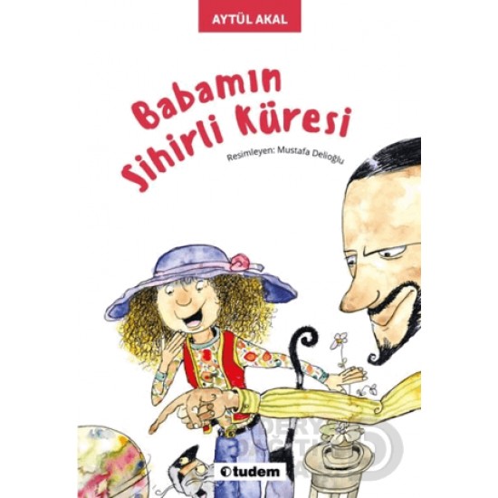TUDEM  / BABAMIN SİHİRLİ KÜRESİ