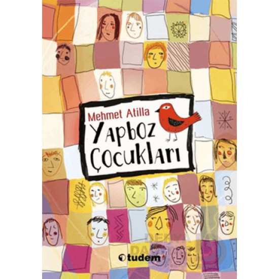 TUDEM /  YAPBOZ ÇOCUKLARI / MEHMET ATİİLA
