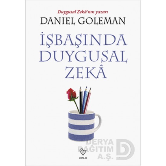 VARLIK / İŞBAŞINDA DUYGUSAL ZEKA