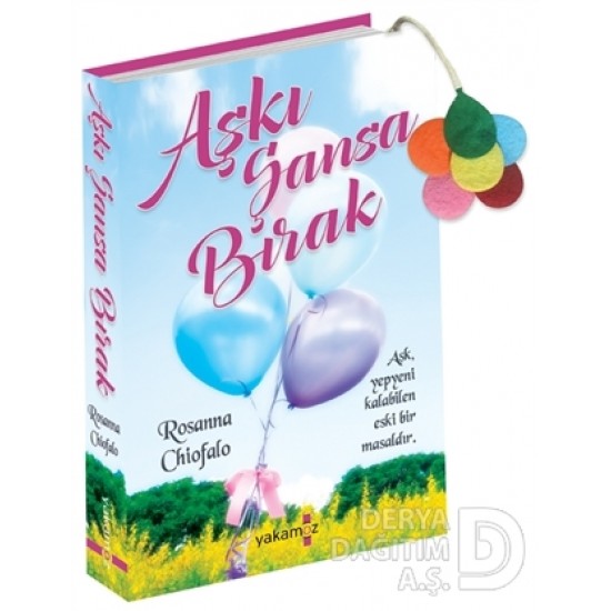 YAKAMOZ /AŞKI ŞANSA BIRAK / ROSANNA CHİOFALO