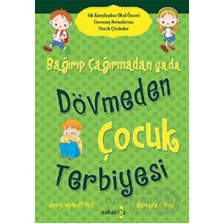 YAKAMOZ / BAĞIRIP ÇAĞIRMADAN YA DA DÖVMEDEN ÇOCUK