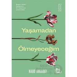 YAN PASAJ / YAŞAMADAN ÖLMEYECEĞİM