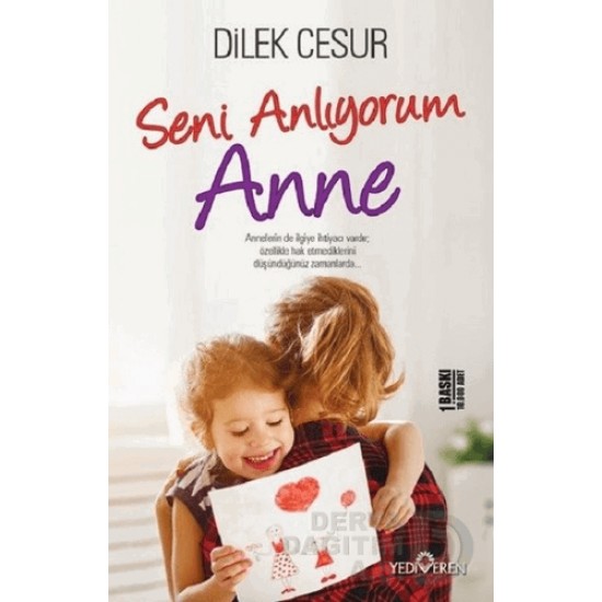 YEDİVEREN / SENİ ANLIYORUM ANNE / DİLEK CESUR