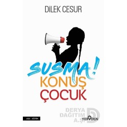 YEDİVEREN / SUSMA KONUŞ ÇOCUK/ DİLEK CESUR