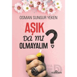 YEDİVEREN / AŞIK DA MI OLMAYALIM