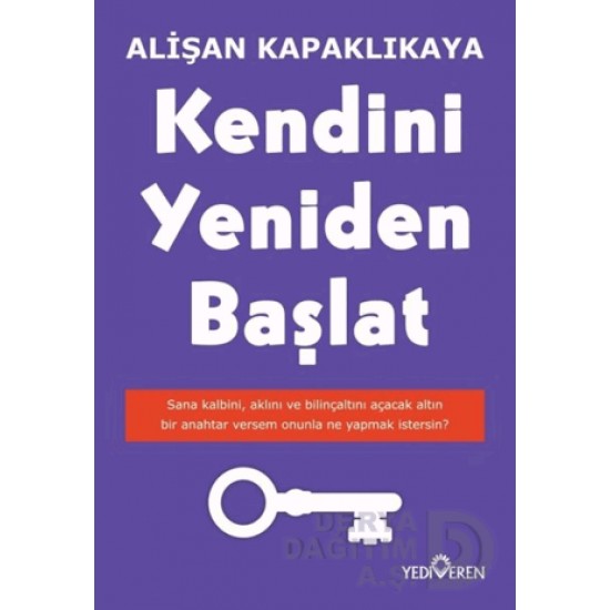 YEDİVEREN / KENDİNİ YENİDEN BAŞLAT / A.KAPAKLIKAYA