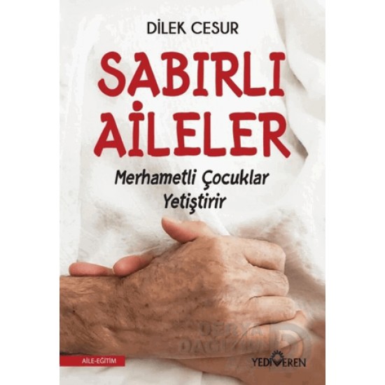 YEDİVEREN / SABIRLI AİLELER  MERHAMETLİ ÇOCUKLAR