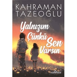 YEDİVEREN / YALNIZIM ÇÜNKÜ SEN VARSIN