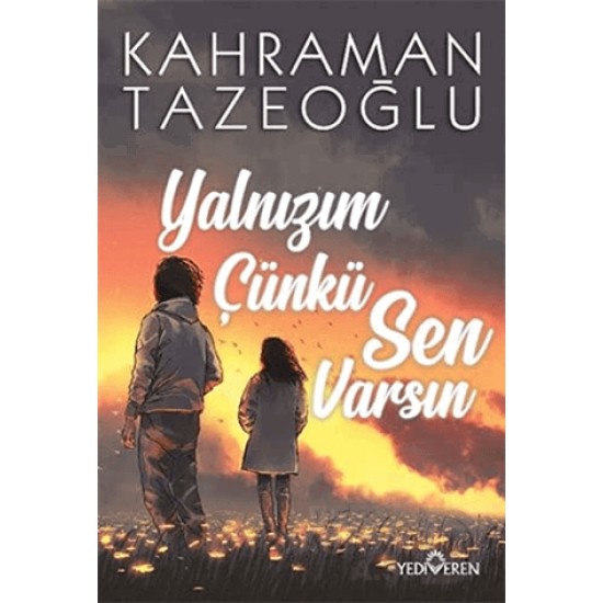 YEDİVEREN / YALNIZIM ÇÜNKÜ SEN VARSIN